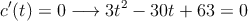c^{\prime}(t)=0 \longrightarrow 3t^2-30t+63=0
