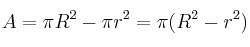 A=\pi R^2 - \pi r^2 = \pi (R^2-r^2)
