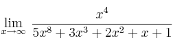 \lim\limits_{x \rightarrow \infty} \: \frac{x^4}{5x^8+3x^3+2x^2+x+1}