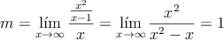 m= \lim_{x \rightarrow \infty} \frac{\frac{x^2}{x-1}}{x} = \lim_{x \rightarrow \infty} \frac{x^2}{x^2-x} = 1