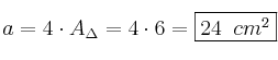 a = 4 \cdot A_{\Delta} = 4 \cdot 6 = \fbox{24 \: cm^2}