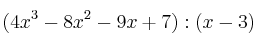 (4x^3-8x^2-9x+7) : (x-3)