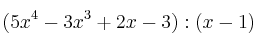 (5x^4-3x^3+2x-3) : (x-1)