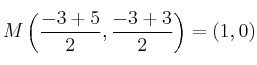 M \left( \frac{-3+5}{2},\frac{-3+3}{2}  \right) = \left( 1,0  \right)