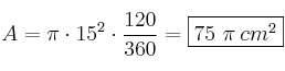 A = \pi \cdot 15^2 \cdot \frac{120}{360} = \fbox{75 \pi \:cm^2}