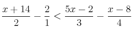 \frac{x+14}{2} - \frac{2}{1} < \frac{5x-2}{3} - \frac{x-8}{4}