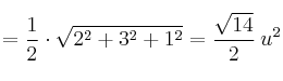 = \frac{1}{2} \cdot \sqrt{2^2+3^2+1^2}= \frac{\sqrt{14}}{2} \: u^2