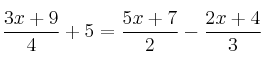 \frac{3x+9}{4}+5 = \frac{5x+7}{2} - \frac{2x+4}{3}
