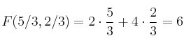 F(5/3, 2/3) = 2 \cdot \frac{5}{3} + 4 \cdot \frac{2}{3} = 6