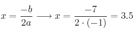 x=\frac{-b}{2a} \longrightarrow x=\frac{-7}{2 \cdot (-1)} = 3.5