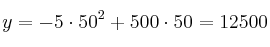 y = -5 \cdot 50^2 + 500 \cdot 50=12500