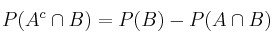 P(A^c \cap B) = P(B) - P(A \cap B)