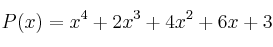 P(x) = x^4+2x^3+4x^2+6x+3