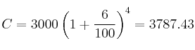 C = 3000 \cdt \left( 1 + \frac{6}{100} \right)^4 = 3787.43