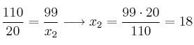 \frac{110}{20} = \frac{99}{x_2} \longrightarrow x_2 = \frac{99 \cdot 20}{110} = 18