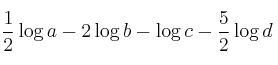 \frac{1}{2} \log{a} - 2 \log{b} -  \log{c} - \frac{5}{2} \log{d}
