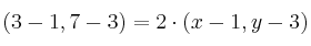 (3-1, 7-3)=2 \cdot (x-1, y-3)