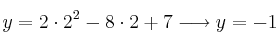y = 2 \cdot 2^2 - 8 \cdot 2 + 7 \longrightarrow y=-1