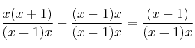 \frac{x(x+1)}{(x-1)x} - \frac{(x-1)x}{(x-1)x} = \frac{(x-1)}{(x-1)x}