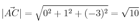 |\vec{AC}| = \sqrt{0^2+1^2+(-3)^2}=\sqrt{10}