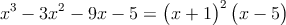 x^3 - 3x^2 - 9x - 5= \polyfactorize{x^3 - 3x^2 - 9x - 5}