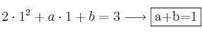 2\cdot1^2+a\cdot 1+b = 3  \longrightarrow \fbox{a+b=1}