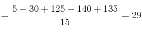 =\frac{5+30+125+140+135}{15}=29