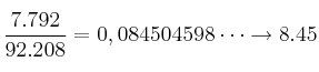 \frac{7.792}{92.208}=0,084504598 \cdots \rightarrow 8.45