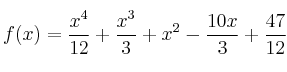 f(x)=\frac{x^4}{12}+ \frac{x^3}{3}+x^2-\frac{10x}{3}+\frac{47}{12}