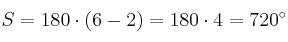 S = 180 \cdot (6-2) = 180 \cdot 4 = 720^\circ