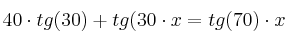 40\cdot tg(30) + tg(30 \cdot x = tg(70) \cdot x