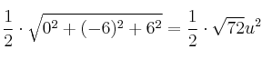 \frac{1}{2} \cdot \sqrt{0^2+(-6)^2+6^2} = \frac{1}{2} \cdot \sqrt{72}  u^2