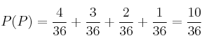 P(P) = \frac{4}{36}+\frac{3}{36}+\frac{2}{36}+\frac{1}{36}=\frac{10}{36}