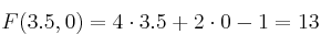 F(3.5,0) = 4 \cdot 3.5 + 2 \cdot 0 - 1 = 13
