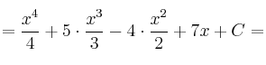 =\frac{x^4}{4} + 5 \cdot \frac{x^3}{3}  -4\cdot \frac{x^2}{2}  + 7x + C=