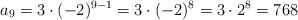 a_9=3 \cdot (-2)^{9-1} = 3 \cdot (-2)^8 = 3 \cdot 2^8 = 768