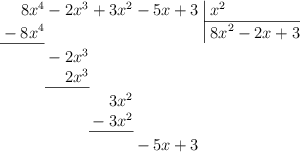 \polylongdiv[style=D]{8x^4-2x^3+3x^2-5x+3}{x^2}