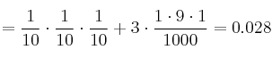 =\frac{1}{10} \cdot \frac{1}{10} \cdot \frac{1}{10} + 3 \cdot  \frac{1 \cdot 9 \cdot 1}{1000}=0.028