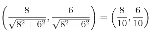\left( \frac{8}{\sqrt{8^2+6^2}}, \frac{6}{\sqrt{8^2+6^2}} \right)=\left( \frac{8}{10}, \frac{6}{10}\right)