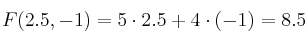 F(2.5,-1)=5 \cdot 2.5 +4 \cdot (-1) = 8.5