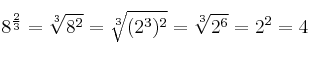 8^{{2} \over {3}} = \sqrt[3]{8^2} = \sqrt[3]{(2^3)^2} = \sqrt[3]{2^6} = 2^2=4