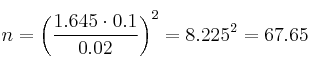 n = \left( \frac{1.645 \cdot 0.1}{0.02} \right)^2=8.225^2=67.65