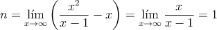 n=\lim_{x \rightarrow \infty}\left( \frac{x^2}{x-1}-x \right)=\lim_{x \rightarrow \infty}\frac{x}{x-1}=1