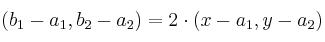 (b_1-a_1,b_2-a_2)=2 \cdot (x-a_1,y-a_2)