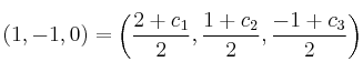 (1, -1, 0) = \left( \frac{2+c_1}{2} ,\frac{1+c_2}{2} , \frac{-1+c_3}{2} \right)
