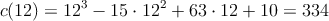 c(12)= 12^3-15 \cdot 12^2 + 63 \cdot 12 + 10 = 334