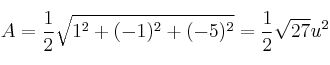 A = \frac{1}{2} \sqrt{1^2 + (-1)^2 + (-5)^2} = \frac{1}{2} \sqrt{27} u^2