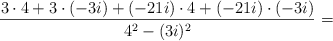 \frac{3 \cdot 4 + 3 \cdot (-3i) + (-21i) \cdot 4 + (-21i) \cdot (-3i)}{4^2 - (3i)^2}= 