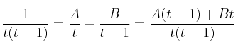 \frac{1}{t(t-1)}=\frac{A}{t}+\frac{B}{t-1} = \frac{A(t-1)+Bt}{t(t-1)}