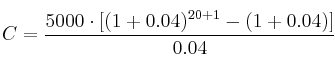 C = \frac{5000 \cdot \left[ (1+0.04)^{20+1} - (1+0.04) \right]}{0.04}